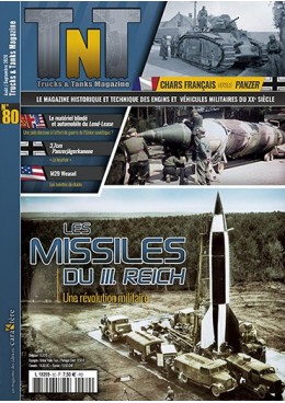 Trucks & Tanks n°80 - Les missiles du III. Reich. - Une révolution militaire
