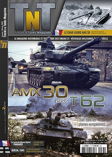 Trucks & Tanks n°77 - AMX 30 versus T-62 - Duel dans les plaines européennes