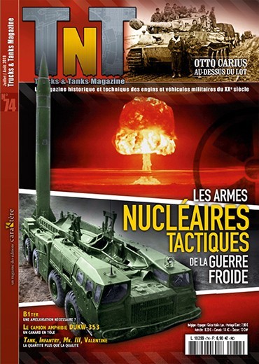 Trucks & Tanks n°74 - Les armes nucléaires tactiques de la Guerre Froide - Une arme comme les autres ?