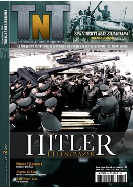 Trucks & Tanks n°71 - Hitler et les Panzer, génie militaire ou incapable notoire ?