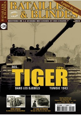 Batailles & Blindés N°26 :
Des Tiger dans les Djebels