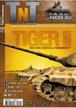 Trucks & Tanks n°24 - Tiger II, vrai char lourd de la Panzerwaffe ?