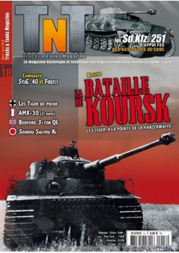Trucks & Tanks n°18 - La bataille de Koursk - Les Tiger, à la pointe de la Panzerwaffe