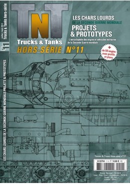 Trucks & Tanks Hors-série n°11 - Les chars lourds de la Seconde Guerre mondiale - Projets et prototypes