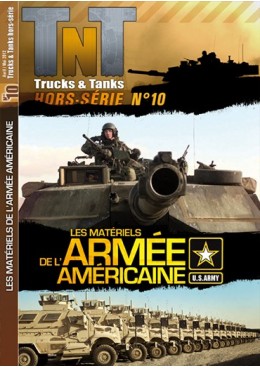 Trucks & Tanks Hors-série n°10 - Les matériels de l'Armée américaine