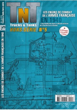 Trucks & Tanks Hors-série n°5 - Engins de combat de l´Armée française en 1940