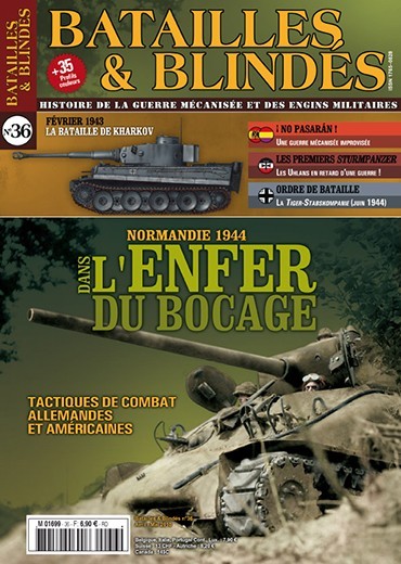 Batailles & Blindés N°36 :
Normandie 1944 - Dans l´enfer du bocage