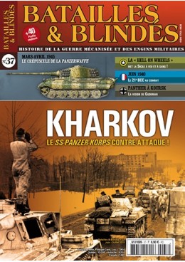 Batailles & Blindés N°37 :
Kharkov - Février-mars 1943 - Manstein remporte la partie