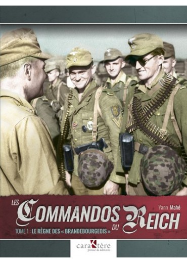 Les Commandos du Reich - Tome I : 1939-1943 - Le règne des "Brandebourgeois"