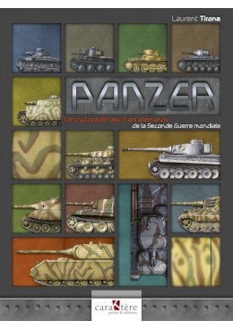 PANZER - L'encyclopédie des chars allemands de la Seconde Guerre Mondiale