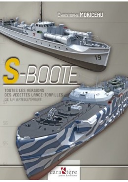 Schnellboote - Toutes les versions des vedettes lance-torpilles de la Kriegsmarine
