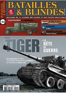 Batailles & Blindés N°44 : Tiger « la bête de guerre »