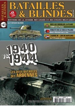 Batailles & Blindés N°45 : 1940 vs 1944 - Les deux batailles des Ardennes