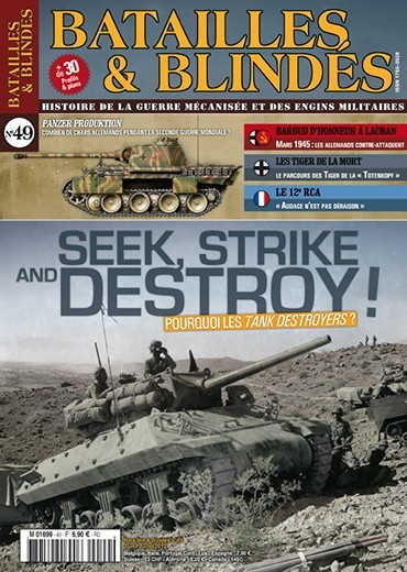 Batailles & Blindés N°49 : Seek, Strike and Destroy - Pourquoi les Tank Destroyers ?