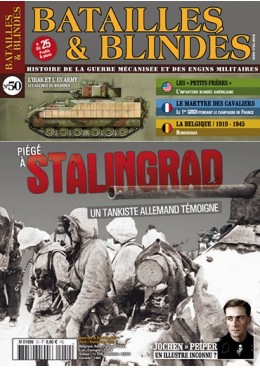 Batailles & Blindés N°50 : Piégé à Stalingrad - Un tankiste allemand témoigne