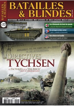 Batailles et Blindés n°77 : Les directives Tychsen - Préconisations d’emploi des blindés de la « Das Reich » en Normandie