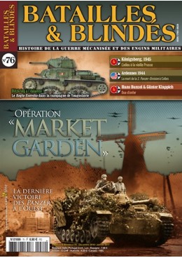 Batailles et Blindés n°76 : Opération "Market-Garden" -  La dernière victoire des Panzer à l’Ouest