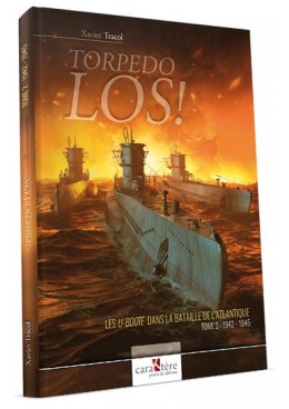 Torpedo LOS! - Les U-boote dans la Bataille de l'Atlantique (tome 2)