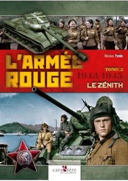 L'Armée Rouge Tome 2 - 1943-1945 - Le Zénith