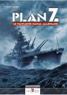 Plan Z, le fantasme naval allemand
