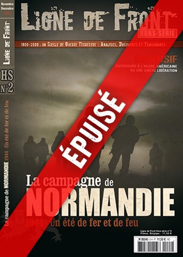 Ligne de Front HS n°2 - La Bataille de Normandie 1944 - Un été de fer et de feu