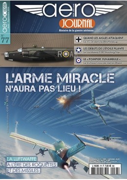 Aérojournal n°77 - L’Arme miracle n'aura pas lieu ! -  La Luftwaffe à l'ère des roquettes et des missiles