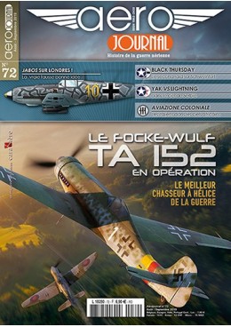 Aérojournal n°72 - Le Focke-Wulf Ta-152 en opération - Le meilleur chasseur à hélice de la guerre