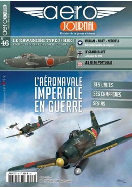 Aérojournal n°46 - L'aéronavale impériale en guerre - Ses unités, ses campagnes, ses AS