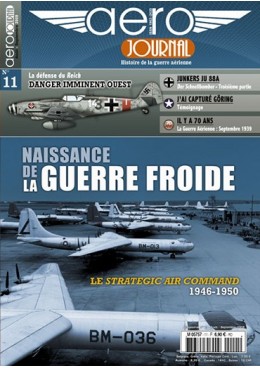 Aérojournal n°11 - Naissance de la Guerre Froide - Le Strategic Air Command - 1946/1950