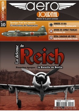 Aérojournal n°10 - La défense du Reich - Première partie : la bataille de Berlin