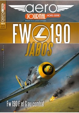Aérojournal HS n°22 - Focke-Wulf FW 190 Jabos - FW 190 F et G au combat