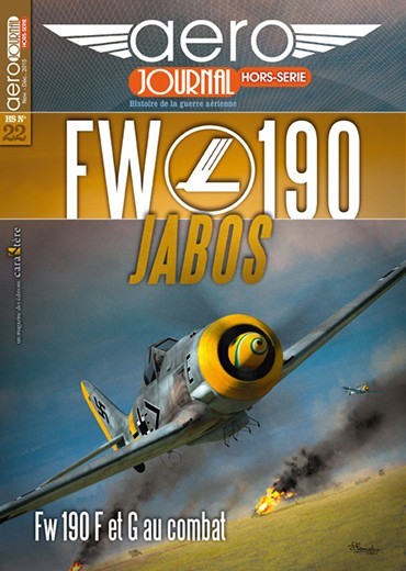 Aérojournal HS n°22 - Focke-Wulf FW 190 Jabos - FW 190 F et G au combat