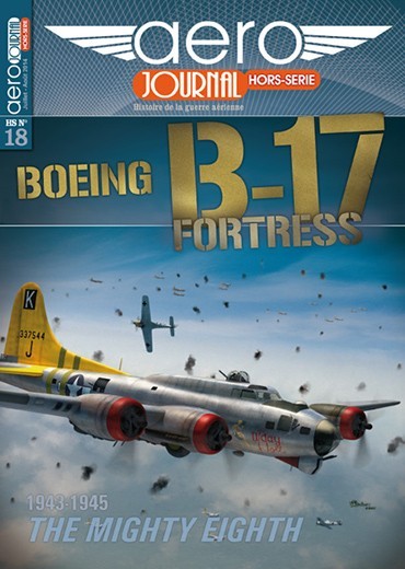 Aérojournal HS n°18 - Boeing B-17 Fortress - The Mighty Eighth