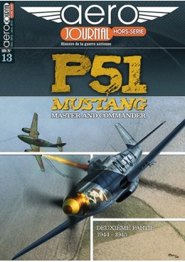 Aérojournal HS n°13 - P-51 Mustang - Seconde partie : 1944/1945