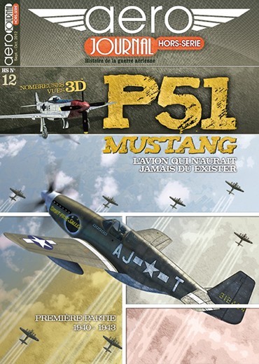 Aérojournal HS n°12 - P-51 Mustang - Première partie : 1940/1943