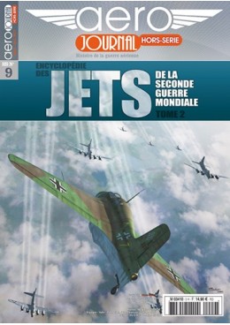 Aérojournal HS n°9 - Les jets de la Seconde Guerre mondiale - Tome II
