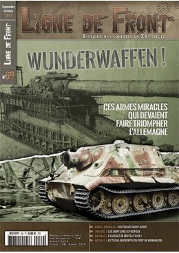 Ligne de Front n°69 - Wunderwaffen ! - Les armes miracles que devaient faire triompher l'Allemagne