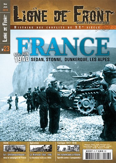 Ligne de Front n°23 - France Mai/Juin 1940 - Sedan, Stonne, Dunkerque, Les Alpes