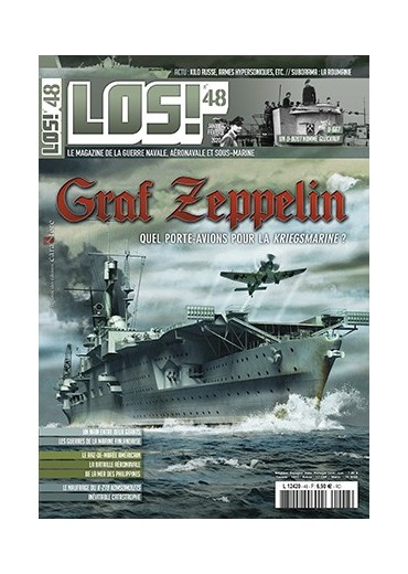 LOS! n°48 - Graf Zeppelin - Quel porte-avions pour la Kriegsmarine ?