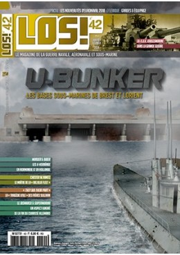 LOS! n°42 - U-Bunker - Les bases sous-marines de Brest et Lorient