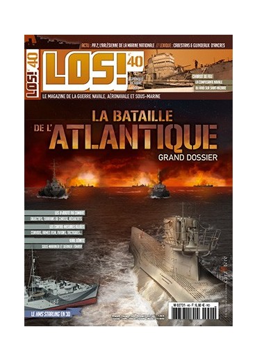 LOS! n°40 - La bataille de l'Atlantique - Les U-Boote sur la brèche