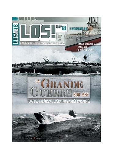 LOS! Hors-série n°18 - La Grande Guerre sur mer - Tous les théâtres d'opération année par année