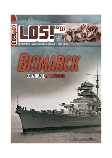 LOS! Hors-série n°7 - Bismarck - De la traque à l'exécution