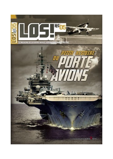 LOS! Hors-série n°5 - Petite histoire du Porte-Avions